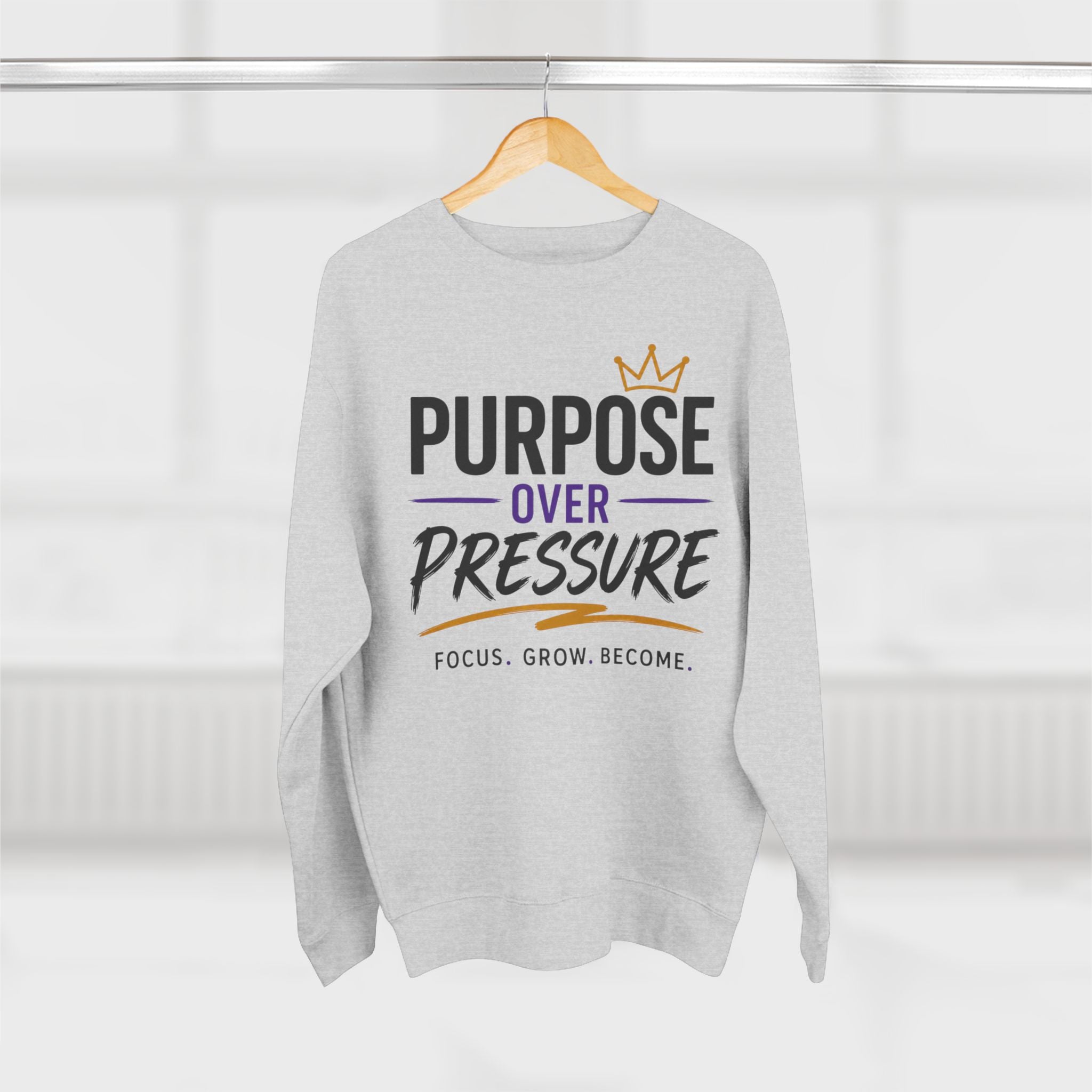 Purpose Over Pressure Sweatshirt