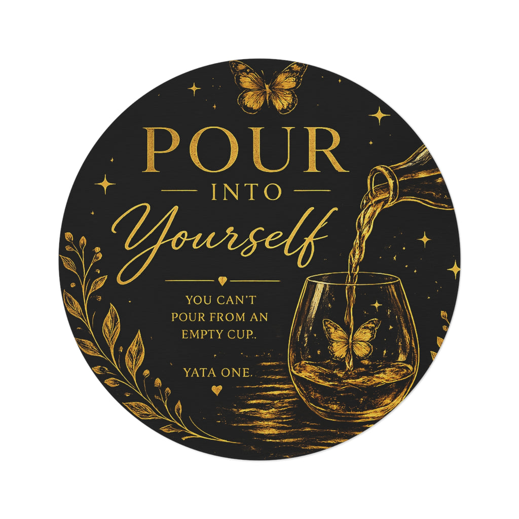 Round Inspirational Rug - "Pour Into Yourself" Gold Script Motivational Decor