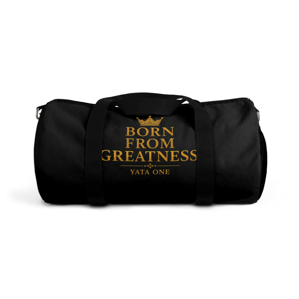 Born From Greatness Duffel Bag | YATA ONE