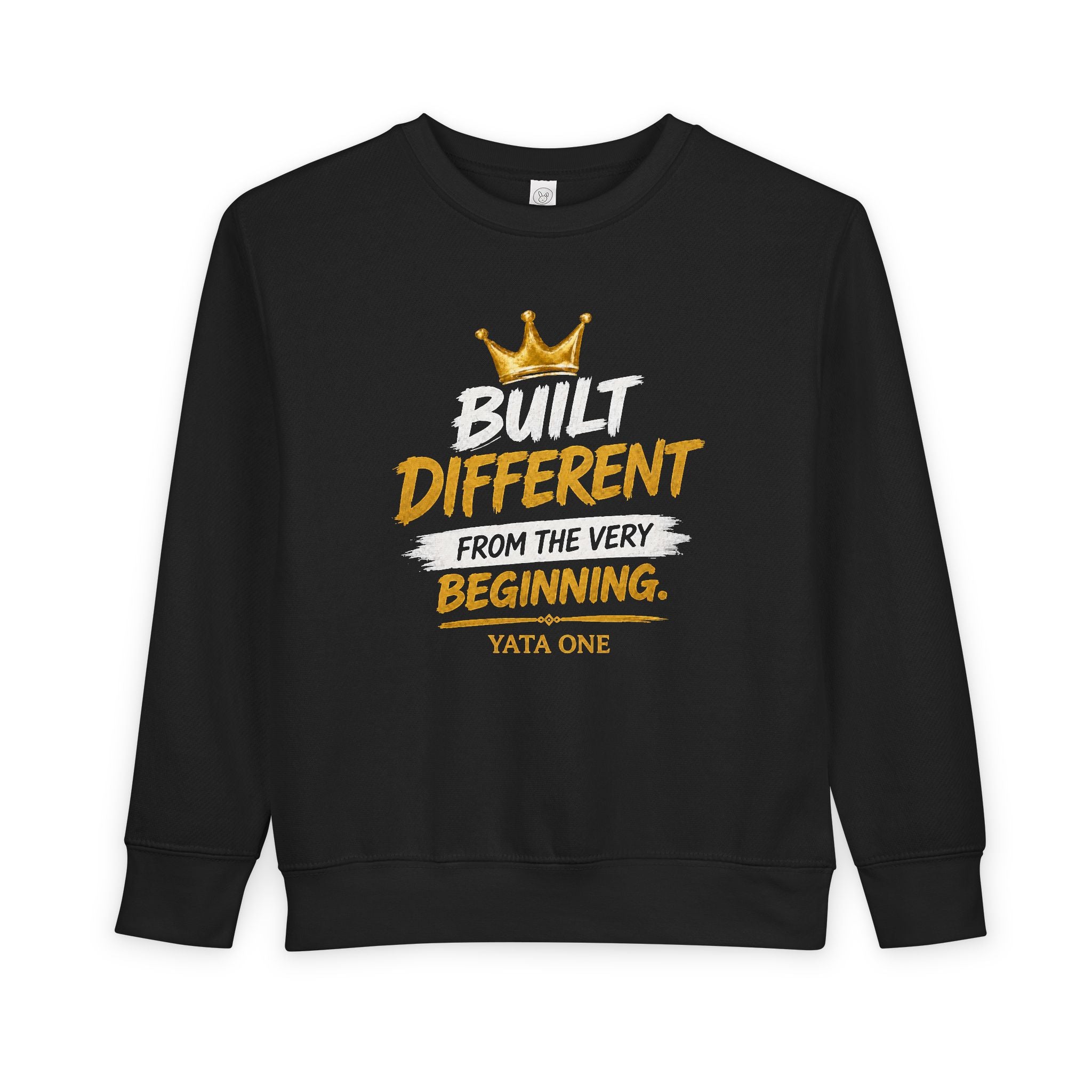 Toddler Sweatshirt — "Built Different from the Very Beginning"