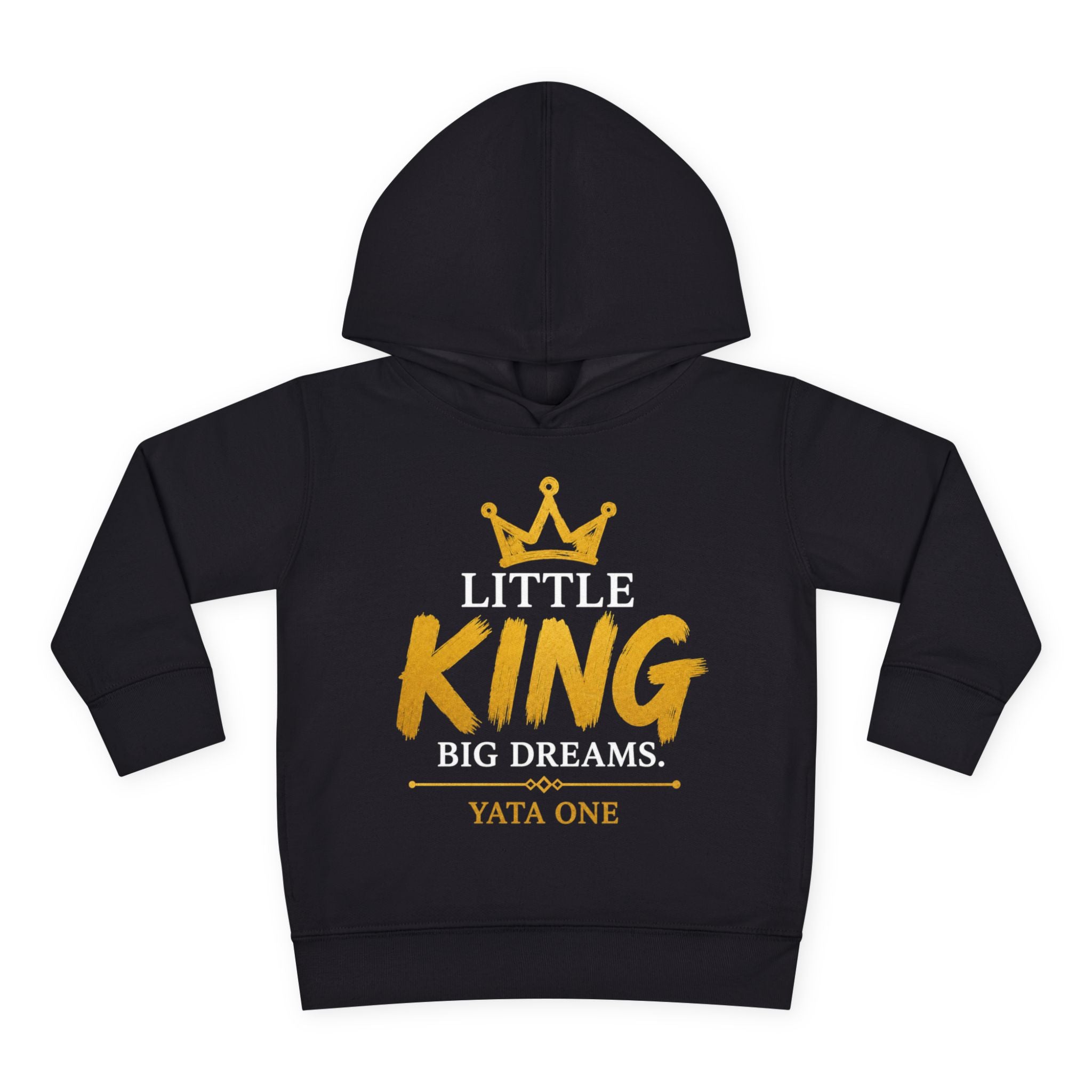 Toddler Hoodie - "Little King Big Dreams"