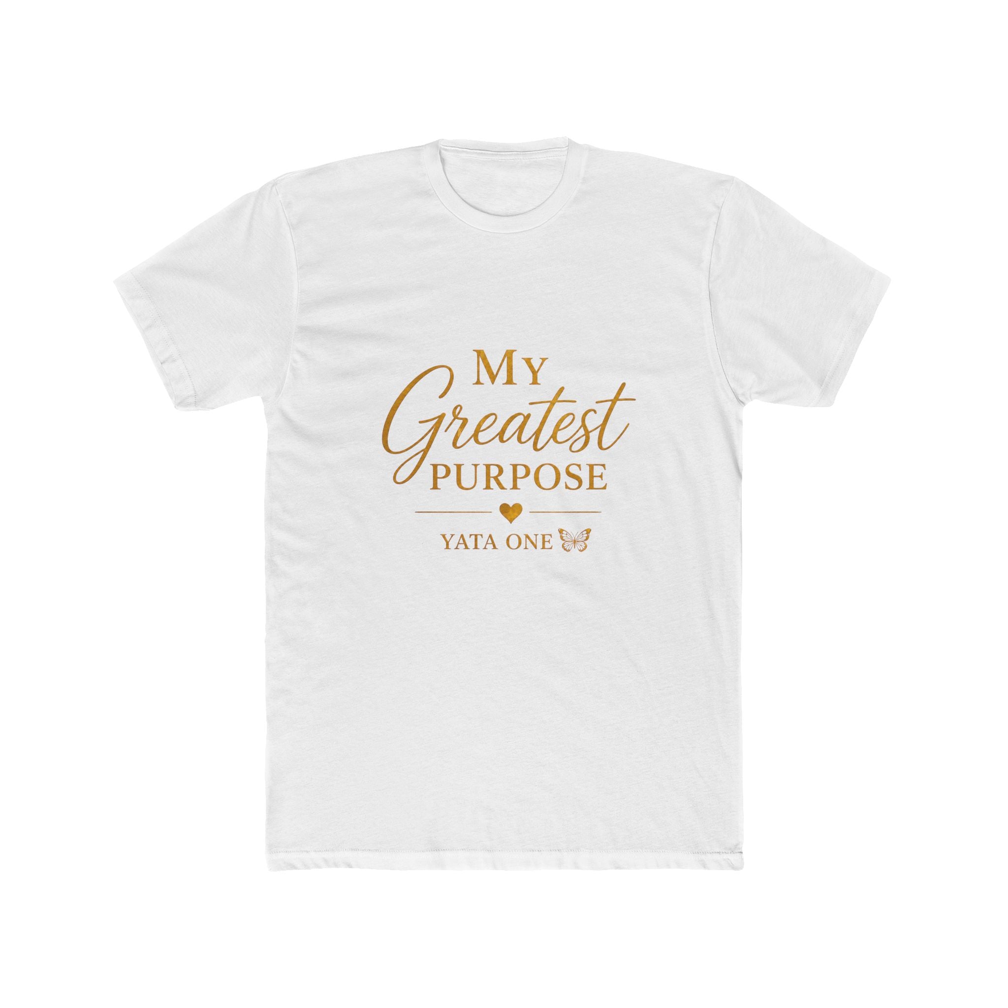 My Greatest Purpose T-Shirt —  YATA ONE