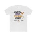 "Growing Minds, Inspiring Hearts" Inspirational Tee