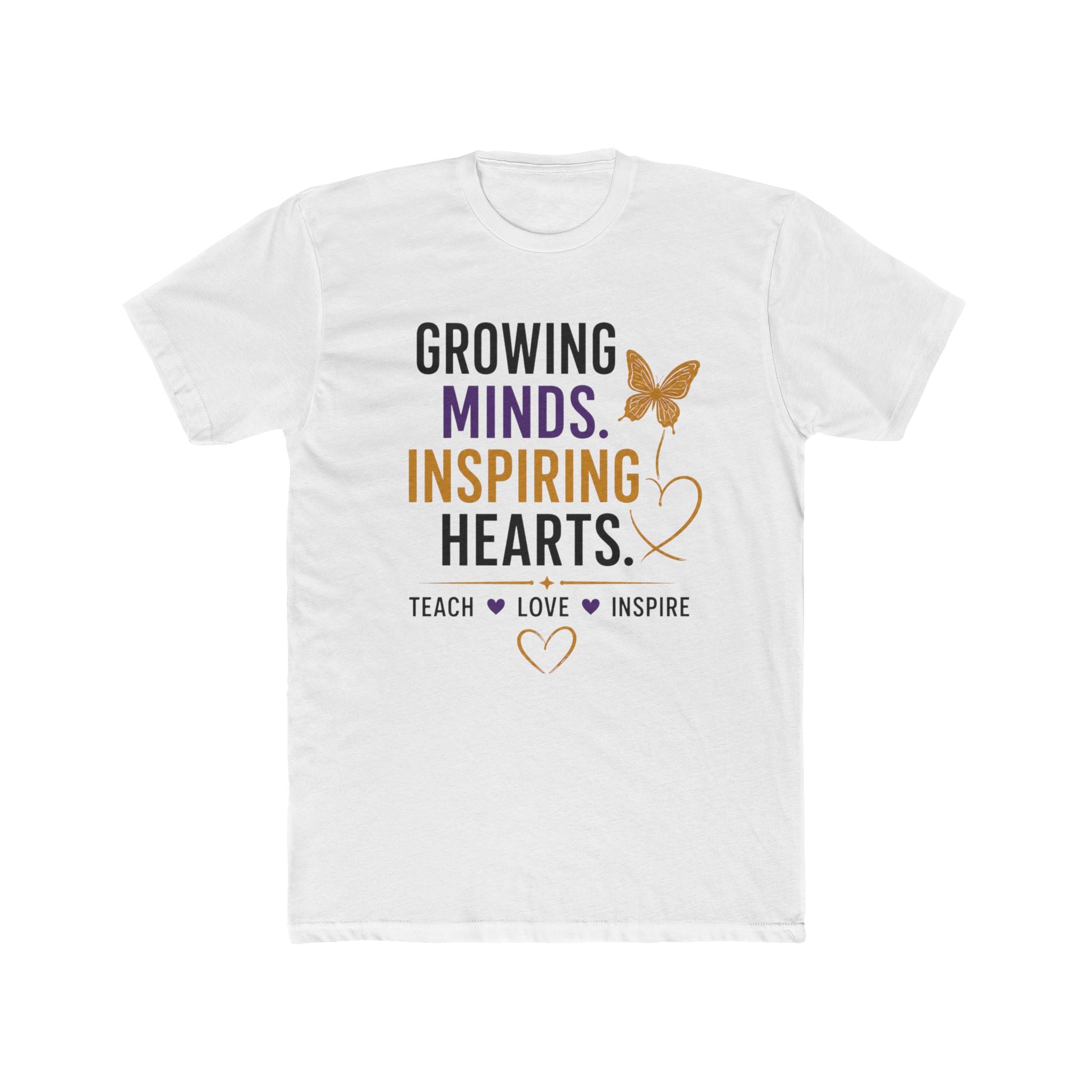 "Growing Minds, Inspiring Hearts" Inspirational Tee