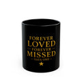 YATA ONE | Forever Loved, Forever Missed Memorial Mug — 11oz & 15oz Black Ceramic