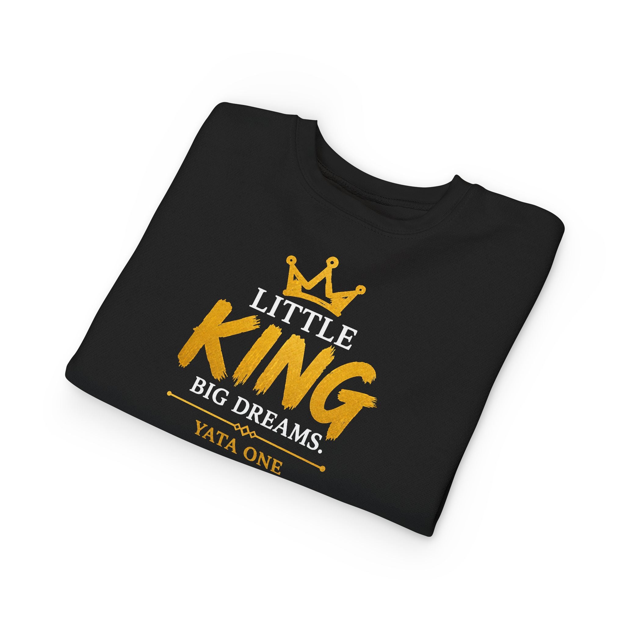 Toddler Sweatshirt - "Little King Big Dreams"
