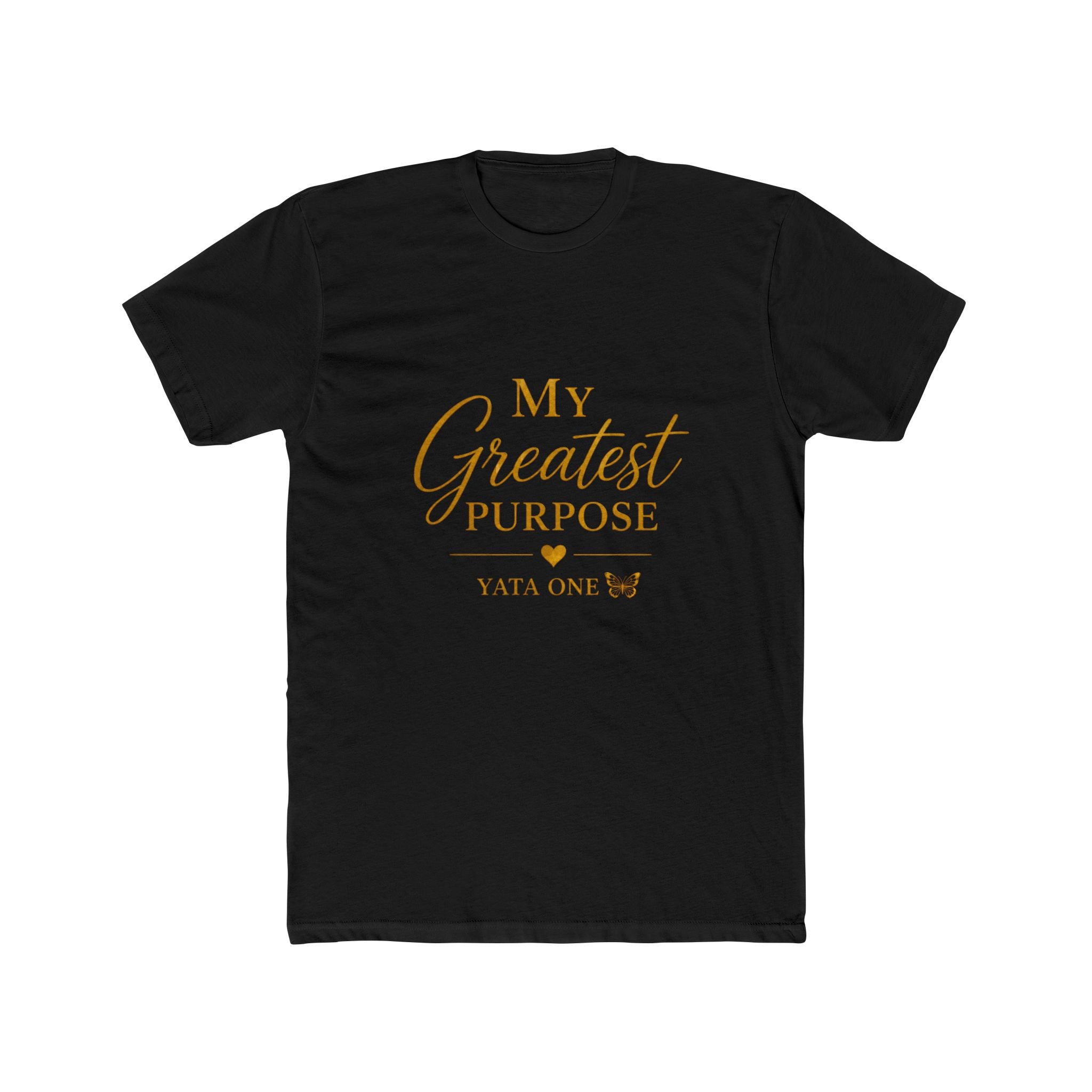 My Greatest Purpose T-Shirt —  YATA ONE