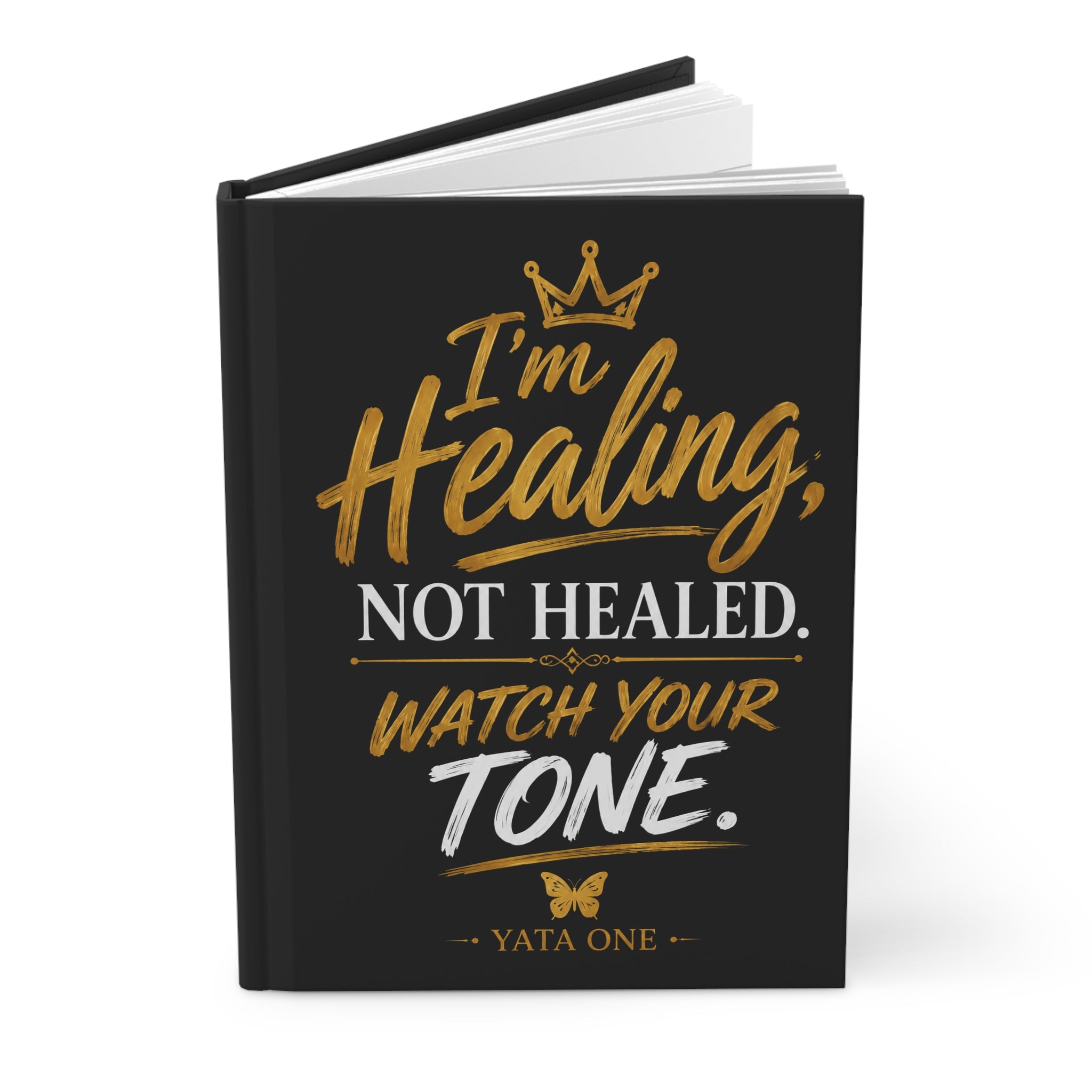 "I'm Healing Not Healed" Hardcover Journal