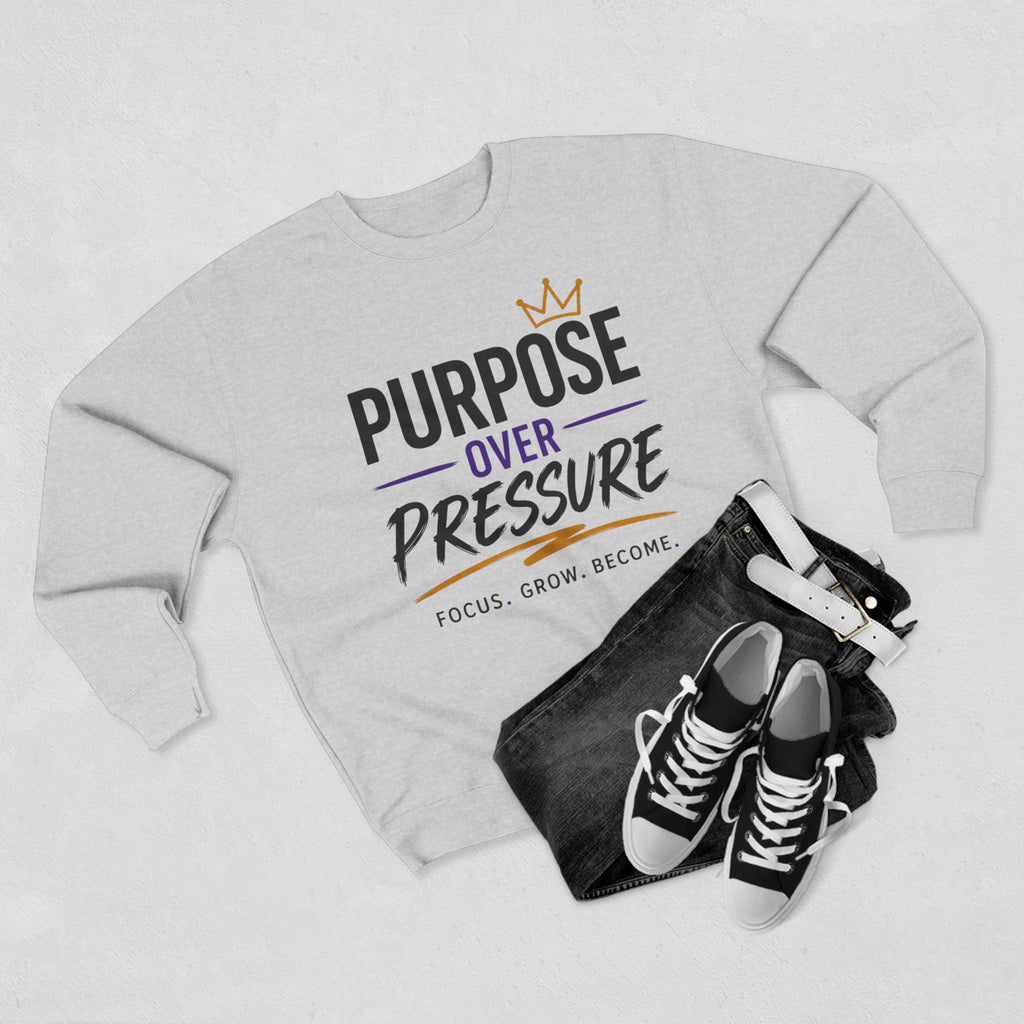 Purpose Over Pressure Sweatshirt