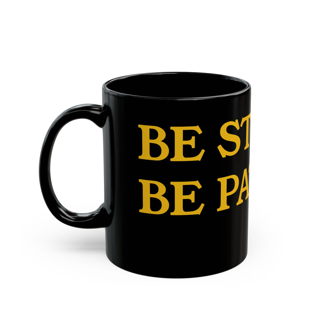 Still Patient Mug — Black Ceramic Coffee Cup with Bold Gold Text