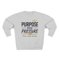 Purpose Over Pressure Sweatshirt