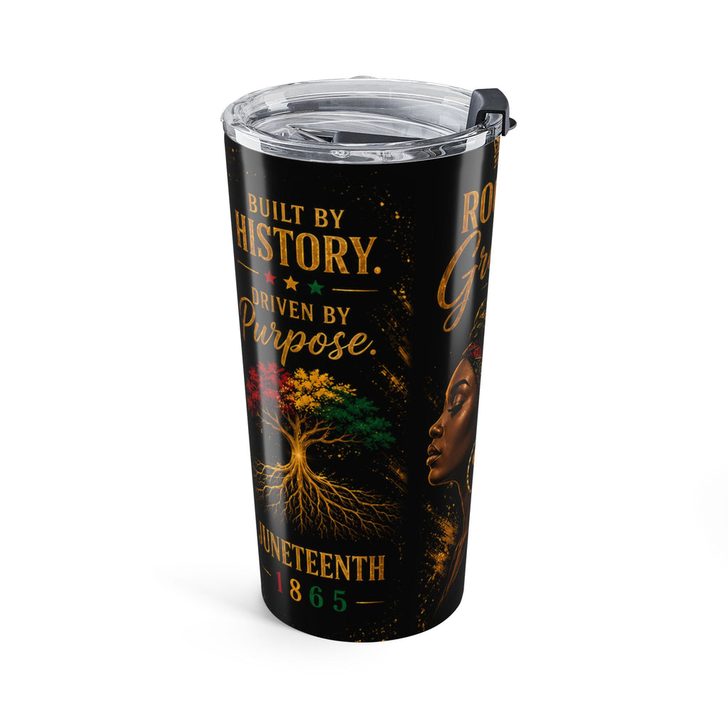 Rooted in Greatness 20oz Tumbler — Black History Juneteenth Inspirational Travel Mug - YATA ONE