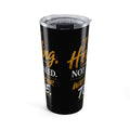 20oz Inspirational Tumbler - "I'm Healing Not Healed"