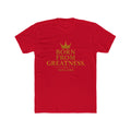 Born From Greatness Tee — 'Yata One' Inspirational Crown T-Shirt