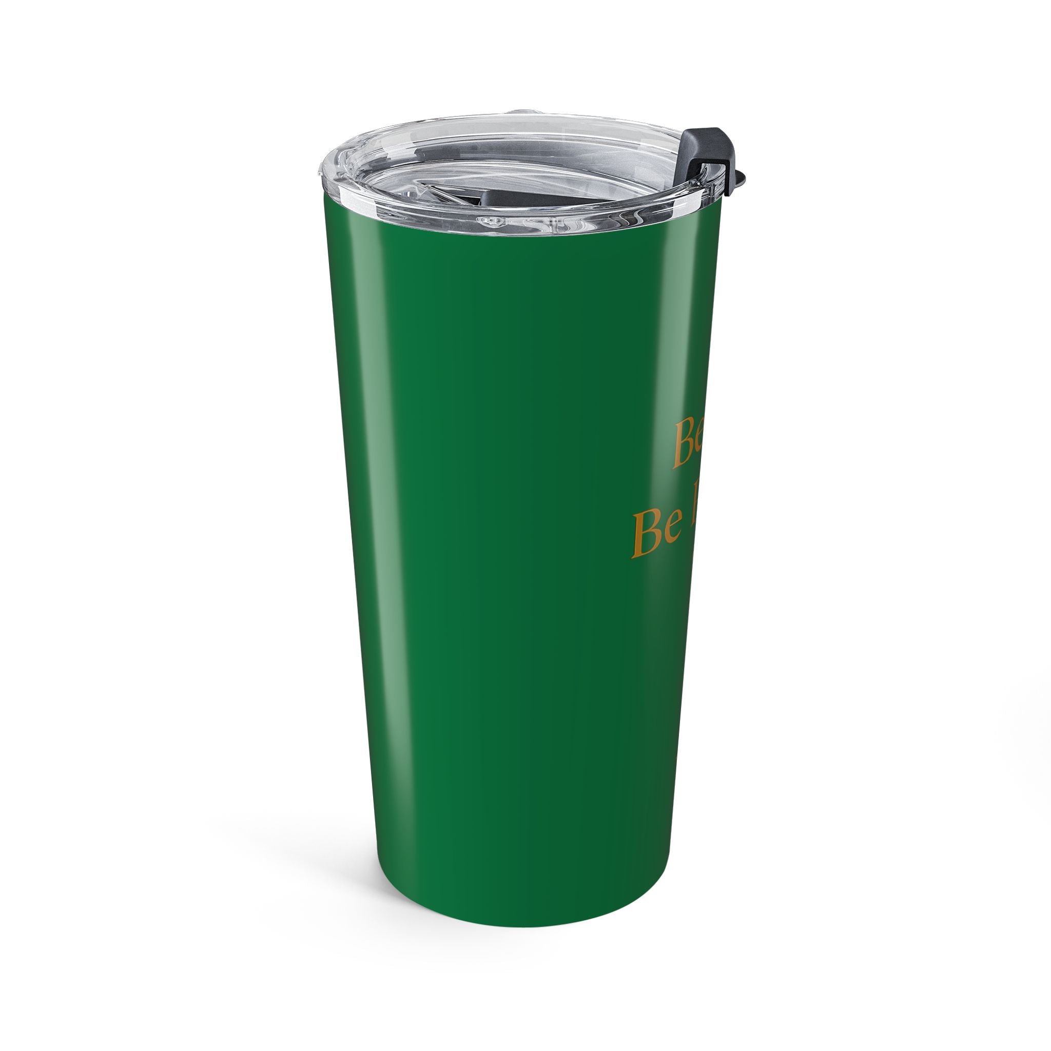 Be Still. Be Patient.  20oz Tumbler — Inspirational Travel Cup