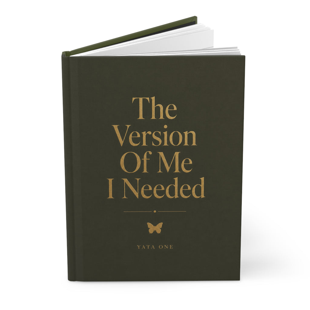 The Version Of Me I Needed Hardcover Journal — Guided Self-Growth Notebook