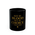 YATA ONE | "NOT BY BLOOD" Mug