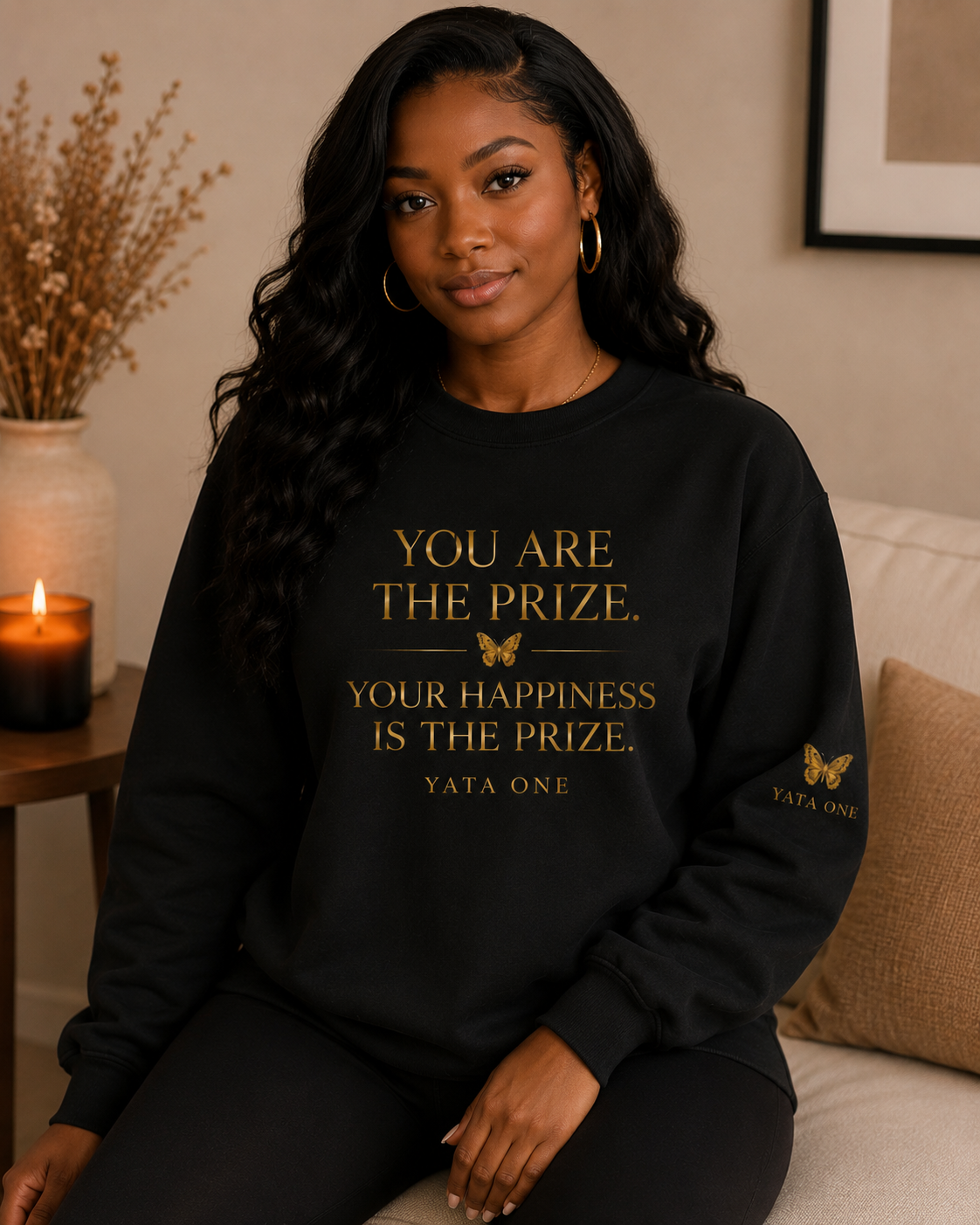 You Are the Prize Sweatshirt - YATA ONE