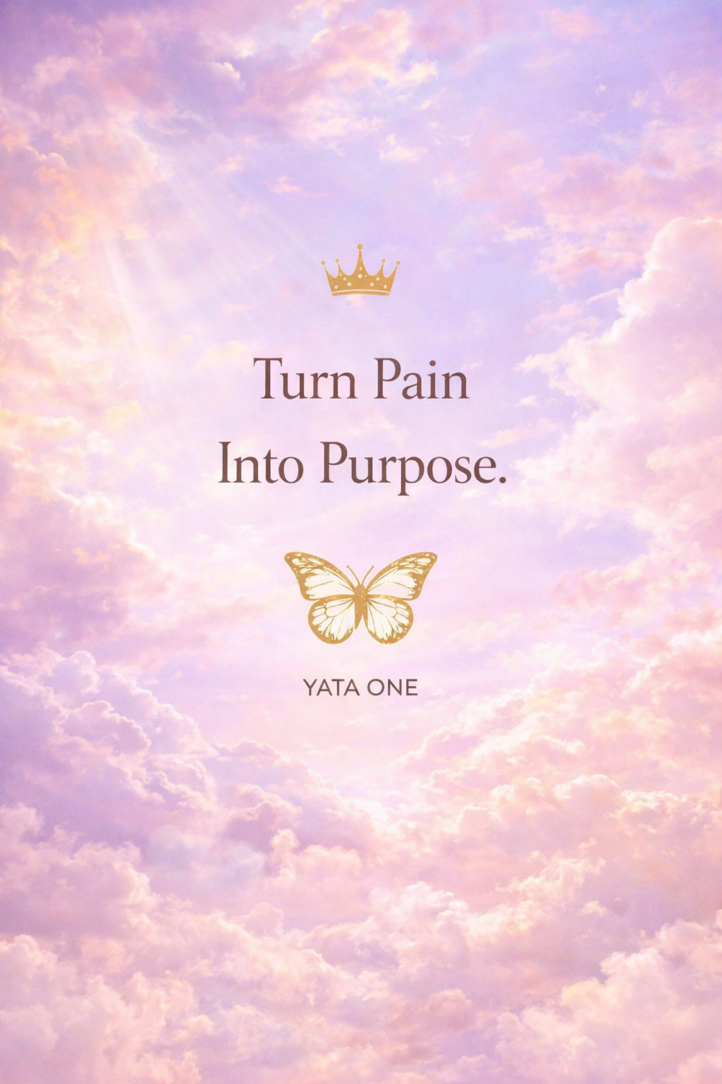 Turn Pain Into Purpose| YATA ONE Wallpaper Bundle