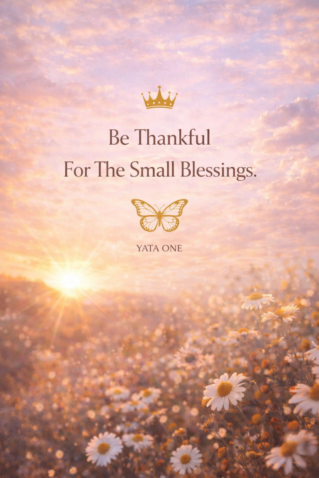 Be Thankful For The Small Blessings – YATA ONE Phone Wallpaper