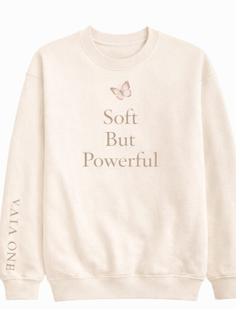 Soft But Powerful|Graphic Sweatshirt (Spring Collection)